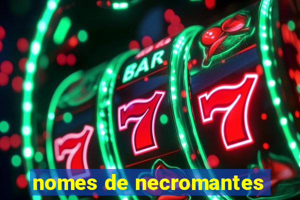 nomes de necromantes